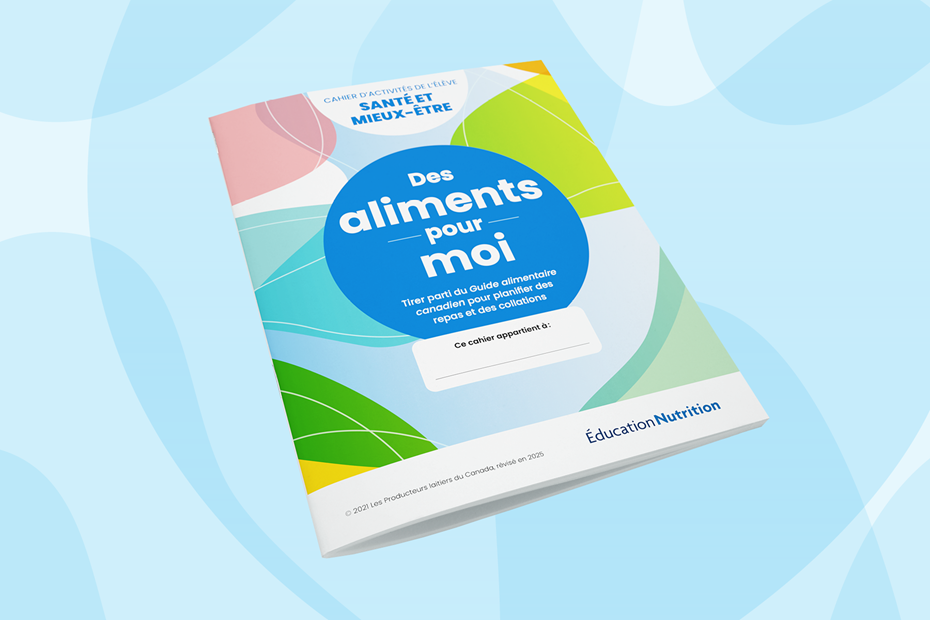 Des aliments pour moi : Cahier d’activités de l’élève
