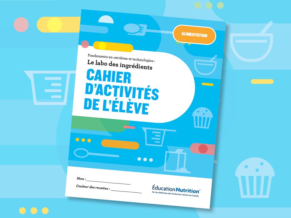 Le labo des ingrédients : Cahier d’activités de l’élève